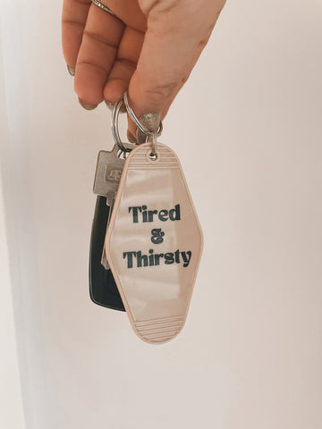 Tired & Thirsty Motel Keychain